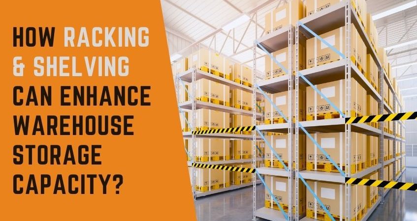 racking-shelving-enhance-warehouse-storage-capacity